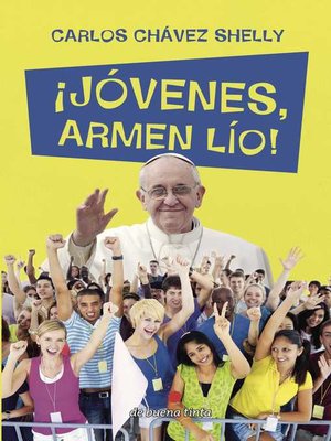 cover image of ¡Jóvenes, armen lío!